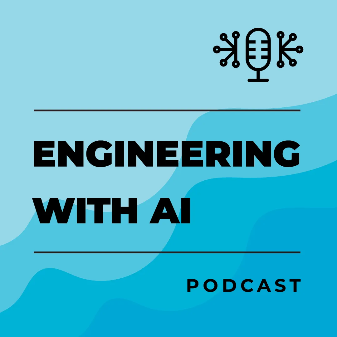 Engineering with AI podcast